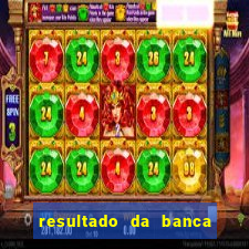 resultado da banca caminho da sorte hoje